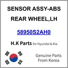 58950S2AH0 Hyundai Sensor Assy-abs Rear Wheel,lh New Genuine Oem Part. Fixed Price $64.99.
