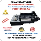 Remanufactured F85B-14A067-AA 1998 Ford F150 Interior Cabin Fuse Box. Fixed Price $274.99.