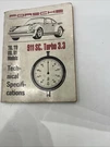 Porsche 911 Turbo 3.3 Technical Specs 1ST Edition 1981 Print Oe 78 79 80. Fixed Price $175.00.