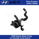 369002B000 Genuine Oem Engine Water Pump For Hyundai Ioniq Hybrid 2016-2020. Fixed Price $120.00.