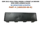 2012 13 14 15 2016 Tesla Model Driver Side Knee Airbag Black 1005259-00-G. Fixed Price $150.00.