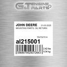 AL215001 Mounting Parts, Oil Return Fits John Deere (surplus Open Box). Fixed Price $177.32.