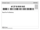 Genuine Bmw Seal For Hv Battery 61-27-8-858-063 New. Fixed Price $24.06.