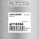 AL116394 Bracket Fits John Deere (surplus Open Box). Fixed Price $104.36.