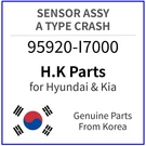 Genuine 95920-I7000 Sensor Assy-a Type Crash For Hyundai / Kia. Fixed Price $12.99.