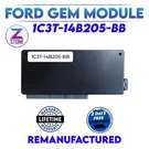 Rebuilt Ford Gem Module 1C3T-14B205-BB Plug N Play. Fixed Price $599.99.