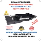 Remanufactured 1C3T-14A067-AC 2001 Ford Excursion Limited Interior Fuse Box. Fixed Price $269.99.